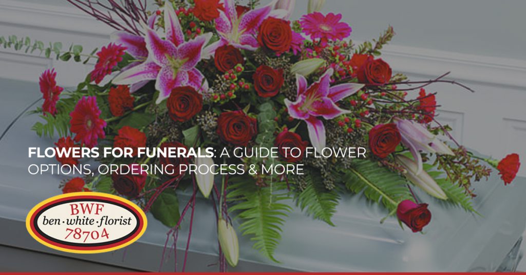 Flowers for Funerals: A Guide to Flower Options, Ordering Process & More
